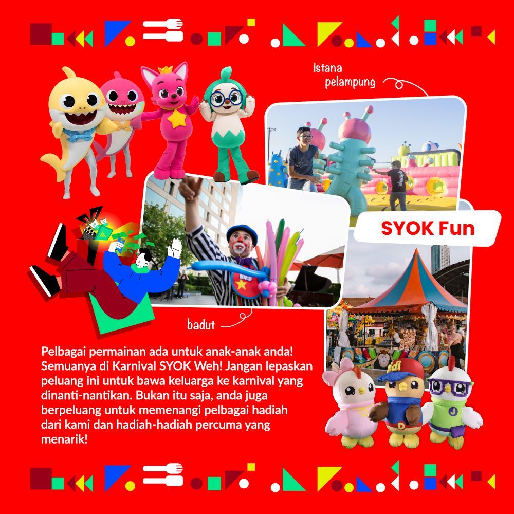 nikmati persembahan dan aktiviti menarik di 'karnival syok weh!'